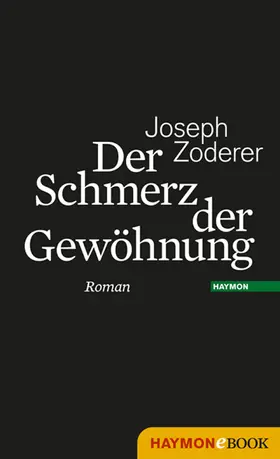 Zoderer |  Der Schmerz der Gewöhnung | eBook | Sack Fachmedien