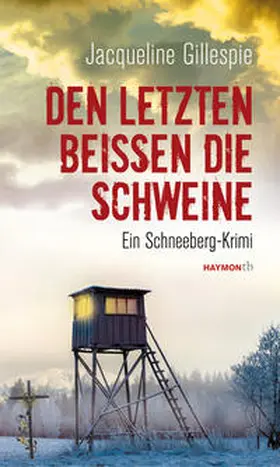 Gillespie |  Den Letzten beißen die Schweine | Buch |  Sack Fachmedien
