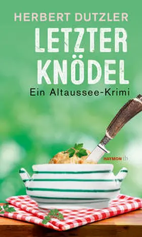 Dutzler | Letzter Knödel | Buch | 978-3-7099-7933-4 | sack.de