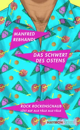 Rebhandl |  Das Schwert des Ostens | Buch |  Sack Fachmedien