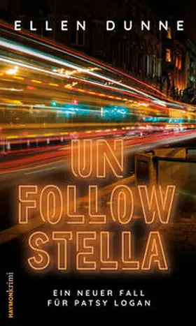 Dunne |  Unfollow Stella | Buch |  Sack Fachmedien