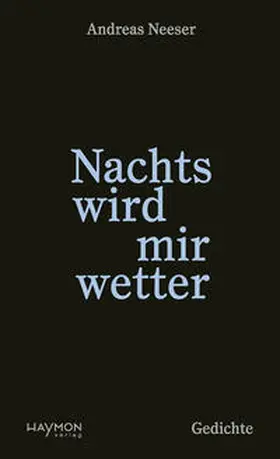 Neeser |  Nachts wird mir wetter | Buch |  Sack Fachmedien