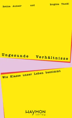 Theißl / Aumair |  Ungesunde Verhältnisse | Buch |  Sack Fachmedien