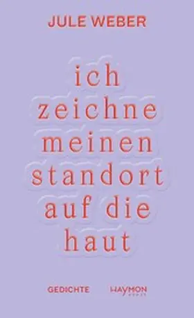 Weber |  ich zeichne meinen standort auf die haut | eBook | Sack Fachmedien