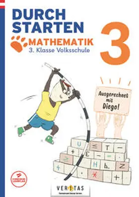 Rohrhofer |  Durchstarten. Ausgerechnet mit Diego! Mathematik 3. Klasse Volksschule | Buch |  Sack Fachmedien