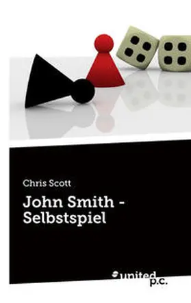 Scott |  John Smith - Selbstspiel | Buch |  Sack Fachmedien
