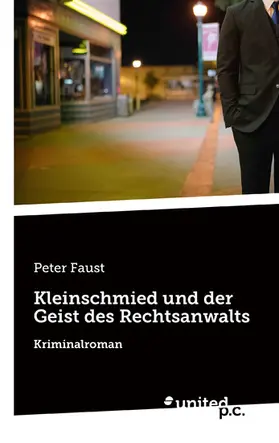 Faust |  Kleinschmied und der Geist des Rechtsanwalts | eBook | Sack Fachmedien