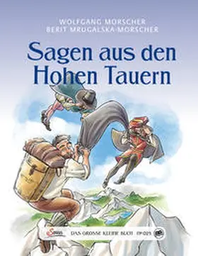 Morscher / Mrugalska-Morscher |  Das große kleine Buch: Sagen aus den Hohen Tauern | Buch |  Sack Fachmedien