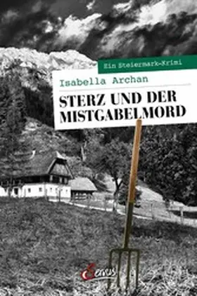 Archan |  Sterz und der Mistgabelmord | eBook | Sack Fachmedien