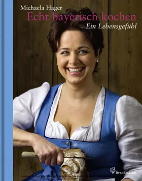 Hager |  Echt bayerisch kochen | eBook | Sack Fachmedien