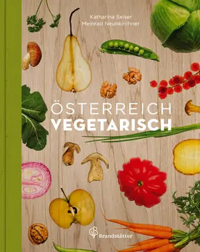 Seiser / Neunkirchner |  Österreich vegetarisch | eBook | Sack Fachmedien