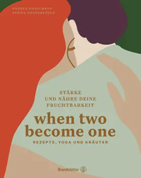 Haselmayr / Rosenberger | When two become one | Buch | 978-3-7106-0553-6 | www2.sack.de
