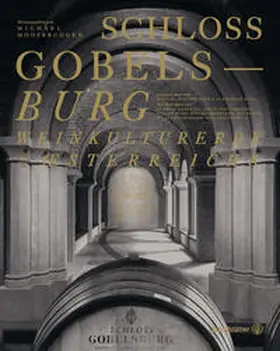 Moosbrugger | Schloss Gobelsburg | Buch | 978-3-7106-0576-5 | www2.sack.de