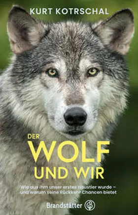 Kotrschal | Der Wolf und wir | Buch | 978-3-7106-0597-0 | www2.sack.de