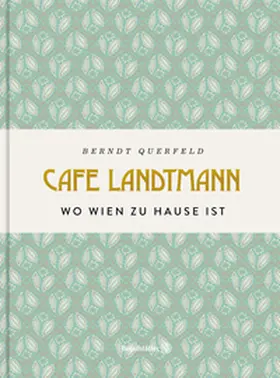 Querfeld / Rabl |  Café Landtmann | Buch |  Sack Fachmedien