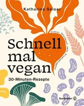 Seiser | Schnell mal vegan | E-Book | www2.sack.de
