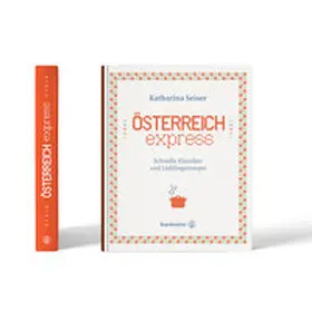 Seiser | Österreich express | Buch | 978-3-7106-0734-9 | www2.sack.de