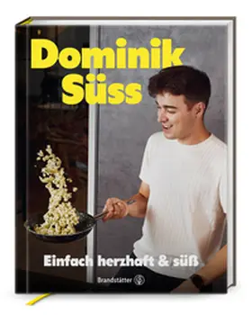 Süss | Einfach herzhaft & süß | Buch | 978-3-7106-0864-3 | sack.de