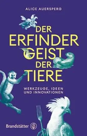 Auersperg | Der Erfindergeist der Tiere | E-Book | www2.sack.de