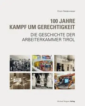 Niederwieser / Pirchner |  100 Jahre Kampf um Gerechtigkeit | Buch |  Sack Fachmedien