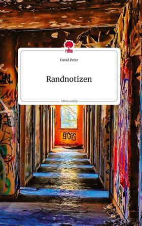 Peter |  Randnotizen. Life is a Story - story.one | Buch |  Sack Fachmedien