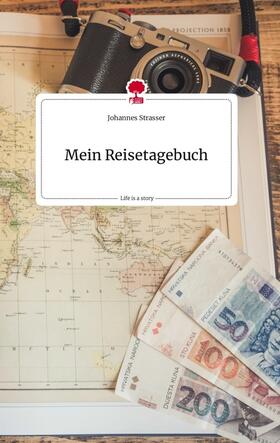 Strasser |  Mein Reisetagebuch. Life is a Story - story.one | Buch |  Sack Fachmedien