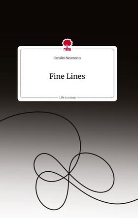 Neumann |  Fine Lines. Life is a Story - story.one | Buch |  Sack Fachmedien
