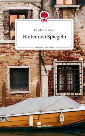 Ubben |  Hinter den Spiegeln. Life is a Story - story.one | Buch |  Sack Fachmedien