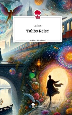 Lyakon |  Talibs Reise. Life is a Story - story.one | Buch |  Sack Fachmedien