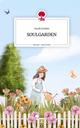 Jordan |  SOULGARDEN. Life is a Story - story.one | Buch |  Sack Fachmedien