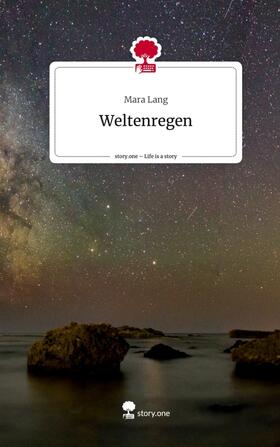 Lang |  Weltenregen. Life is a Story - story.one | Buch |  Sack Fachmedien