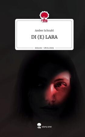 Schnabl |  DI (E) LARA. Life is a Story - story.one | Buch |  Sack Fachmedien