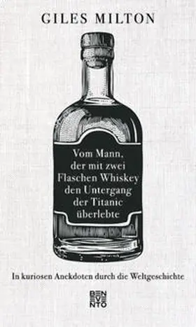 Milton |  Vom Mann, der mit zwei Flaschen Whiskey den Untergang der Titanic überlebte | Buch |  Sack Fachmedien