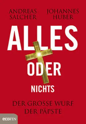 Salcher / Huber |  Alles oder nichts | Buch |  Sack Fachmedien