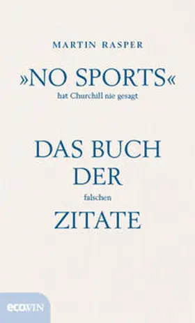 Rasper |  »No Sports« hat Churchill nie gesagt | Buch |  Sack Fachmedien