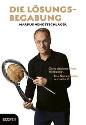 Hengstschläger |  Die Lösungsbegabung | Buch |  Sack Fachmedien