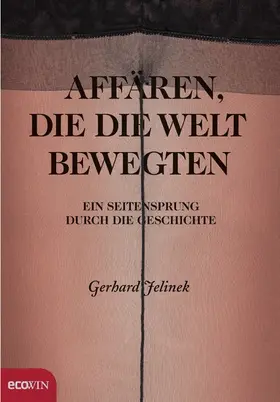 Jelinek |  Affären, die die Welt bewegten | eBook | Sack Fachmedien