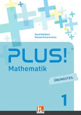 Wohlhart / Scharnreitner |  PLUS! 1, EB+ Übungsteil (Lehrplan 2023) | Buch |  Sack Fachmedien