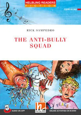 Sampedro |  Helbling Readers Red Series, Level 2 / The Anti-bully Squad + app + e-zone | Buch |  Sack Fachmedien