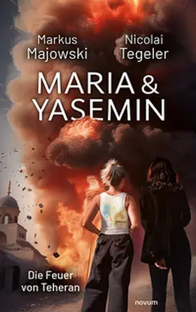 Majowski / Markus Majowski & Nicolai Tegeler |  Maria & Yasemin | Buch |  Sack Fachmedien