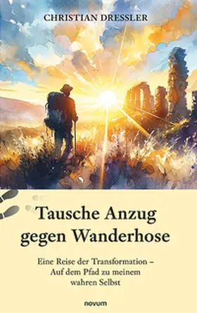 Dressler |  Tausche Anzug gegen Wanderhose | Buch |  Sack Fachmedien