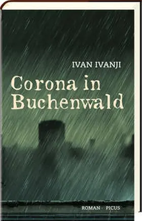 Ivanji |  Corona in Buchenwald | Buch |  Sack Fachmedien