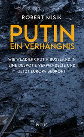 Misik |  Putin. Ein Verhängnis | Buch |  Sack Fachmedien