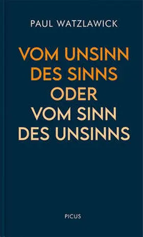 Watzlawick | Vom Unsinn des Sinns oder vom Sinn des Unsinns | Buch | 978-3-7117-3032-9 | sack.de
