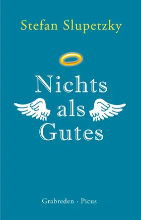 Slupetzky |  Nichts als Gutes | eBook | Sack Fachmedien