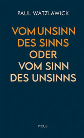 Watzlawick |  Vom Unsinn des Sinns oder vom Sinn des Unsinns | eBook | Sack Fachmedien