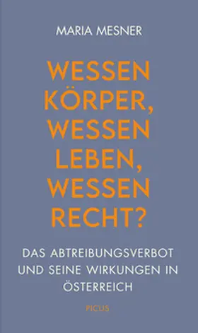 Mesner |  Wessen Körper, wessen Leben, wessen Recht? | eBook | Sack Fachmedien