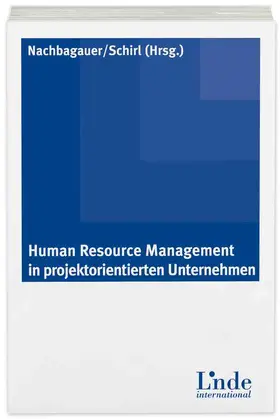 Nachbagauer / Schirl |  Human Resource Management in Projektorientierten Unternehmen | Buch |  Sack Fachmedien