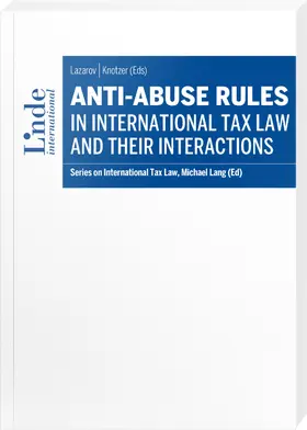 Lazarov / Knotzer |  Anti-Abuse Rules in International Tax Law and their Interactions | Buch |  Sack Fachmedien