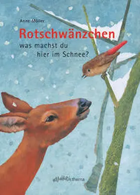 Möller |  Rotschwänzchen - was machst du hier im Schnee? | Buch |  Sack Fachmedien